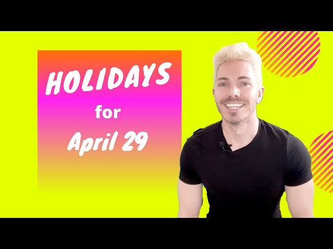 Video: Which Holidays Are Celebrated On April 29