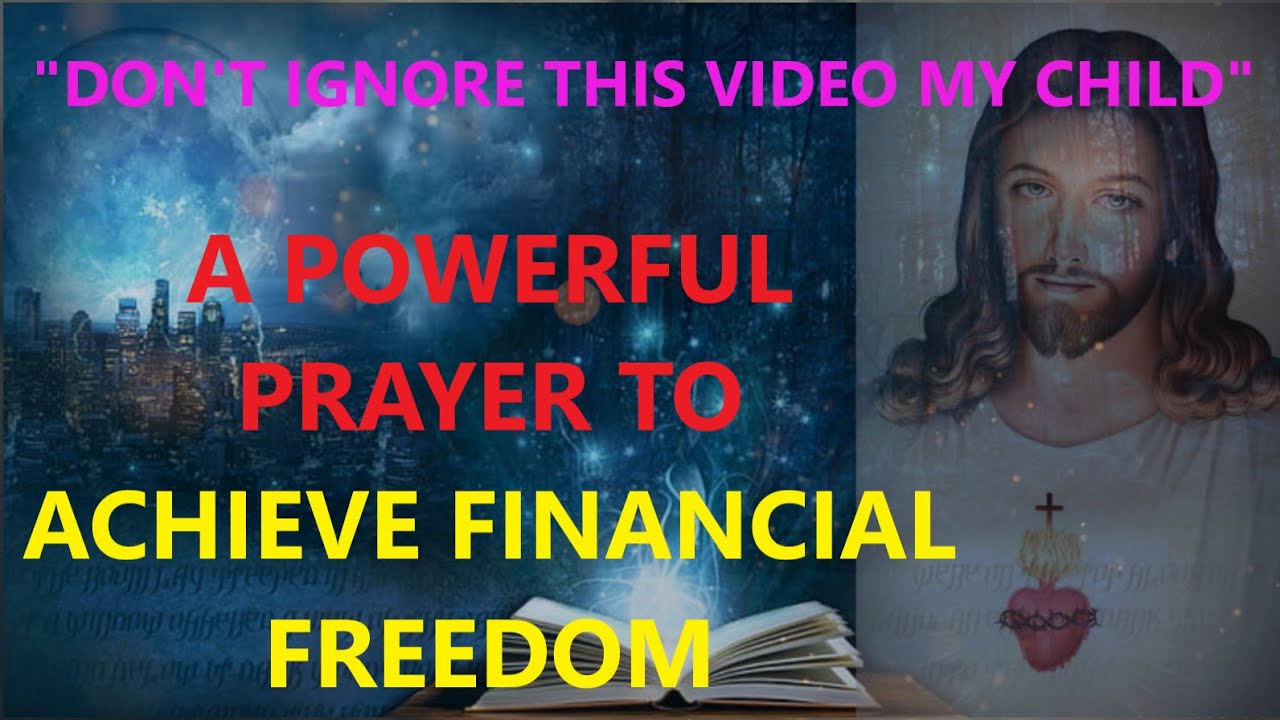 A Powerful Prayer To Achieve Financial Freedom - YouTube