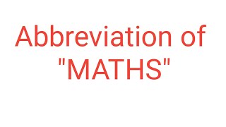 Abbreviation of MATHS | Mathematics abbreviation।