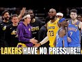 LAKERS HAVE NO PRESSURE IN THE THUNDER MATCHUP