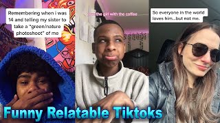 Funny And Relatable Tiktoks That Will Your Day 10x Better