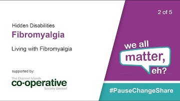 Hidden Disabilities: Fibromyalgia - Living with Fibromyalgia