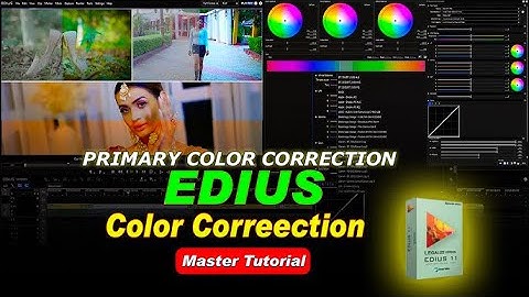 Edius Video Editing Color Correction 