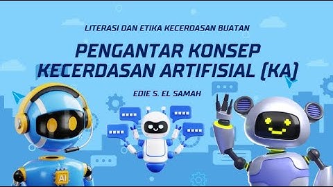 15. Literasi dan Etika Kecerdasan Buatan - Pengantar Konsep Kecerdasan Artifisial (KA) - KKA Fase E