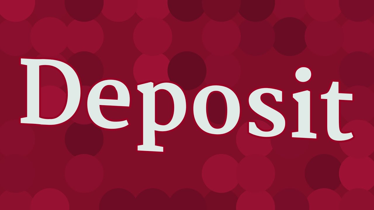 DEPOSIT Pronunciation How To Pronounce DEPOSIT YouTube
