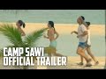 Camp Sawi Official Trailer