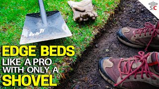 Edge Beds Like a Pro Using Only a Shovel  BEST Technique for GREAT results