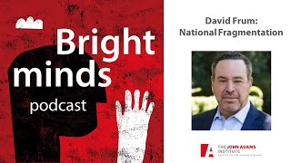 David Frum: National Fragmentation