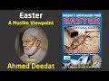 Easter - Sheikh Ahmed Deedat