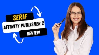 Serif Affinity Publisher 2: Redefining Design Workflow | Review