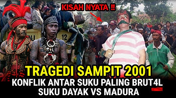 KISAH NYATA❗️ TRAGEDI SAMPIT 2001 DI KALIMANTAN TENGAH SUKU DAYAK VS MADURA