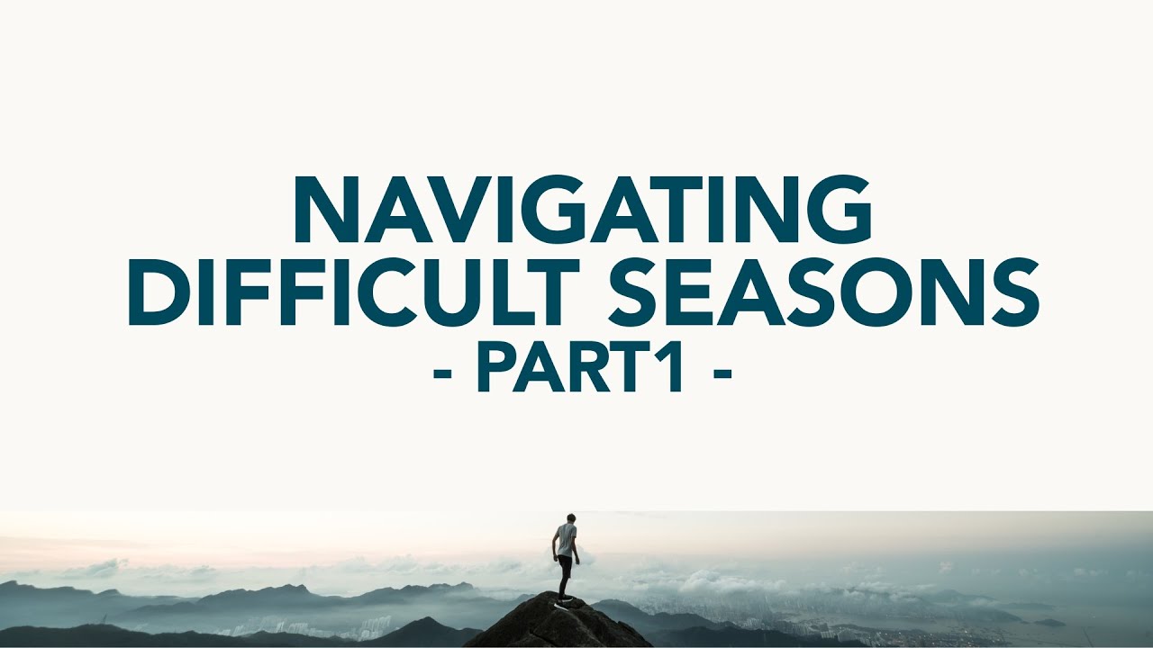 Navigating Difficult Seasons | Part 1 | Paul Firth | Faith City Church