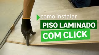 Como instalar piso laminado click