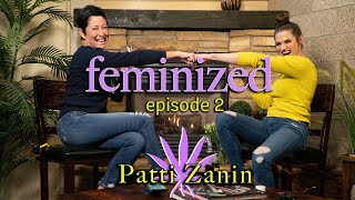 CAN I GET AN AMEN?! : Patti Zanin | Grow House Media Presents: Feminized with Liz Grow | EP 2