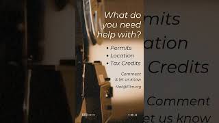 Poll - I Need Help with my Production's Permits, Locations, Tax Incentives
