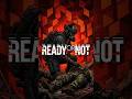 Reviews of READY OR NOT in steam