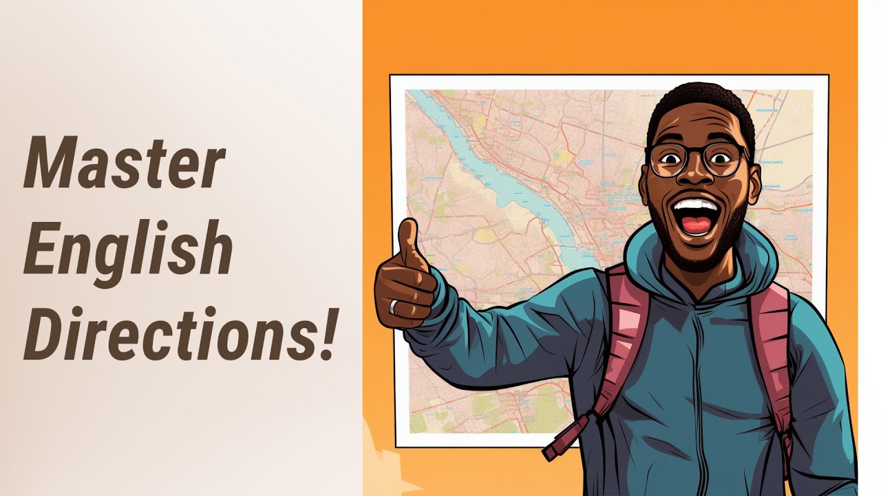 Navigating Your Way: Master English Directions with Maps, Signs, and ...