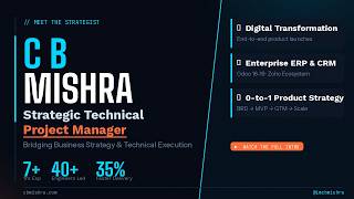 Strategic Technical Project Manager: Bridging Business Strategy & Technical Execution | C B Mishra