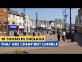 10 Towns in England That Are Dirt Cheap but Actually Livable