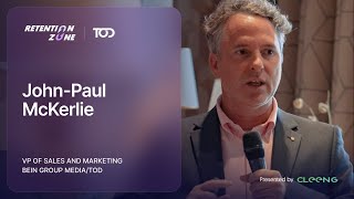 Retention Zone Live 2025: John-Paul McKerlie beIN Media/TOD:Navigating global D2C: MENA monetization