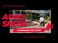 Apas show caminhando pela feira 4k apasshow aopsports