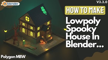 How To Make Lowpoly Spooky House In Blender Step By Step Process | 3D Modeling By Polygon MBW