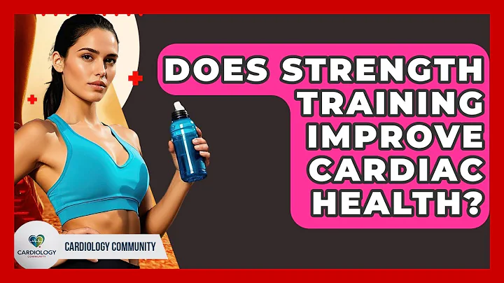 Does Strength Training Improve Cardiac Health? - Cardiology Community