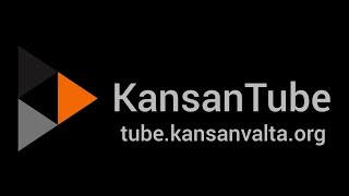 Kansantube - Kansalaisten Oma Videoalusta