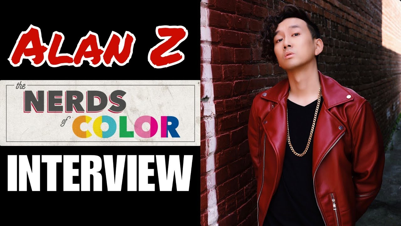 NOC Exclusive! Actor/Musician, Alan Z! #Interview! #TheNerdsOfColor! # ...