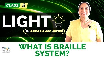 Light | Physics | What is Braille system (10/10)
