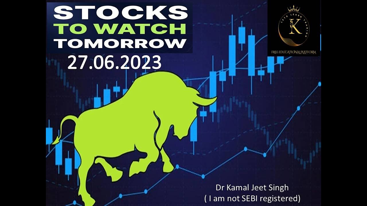 STOCKS TO WATCH OUT FOR 27.06.23 YouTube
