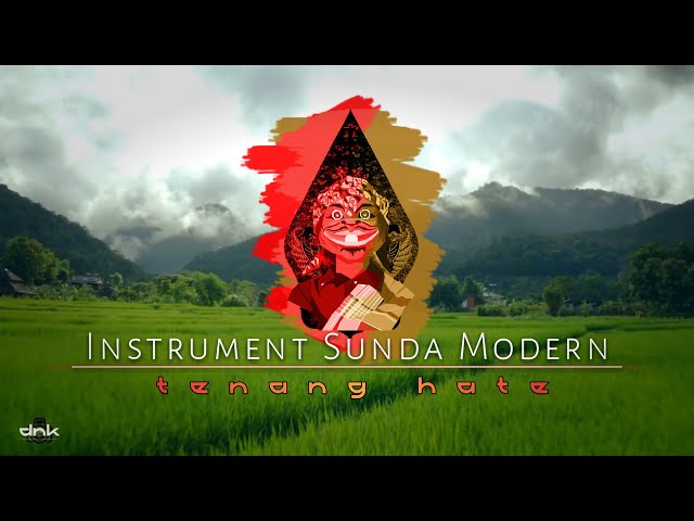 Instrument Sunda Modern | Tenang Hate class=