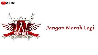 Jangan Marah Lagi - Armada | Lirik Lagu | Tolong Jangan Pergi Aku Mau Kau Tetap Disini