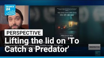 Thumbnail for Lifting the lid on 'To Catch a Predator': Director Daniel Osit on his film 'Predators' • FRANCE 24