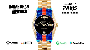 Roley In Paris (President Roley Remix) - Robby Sandhu ft. Imran Khan