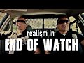 realism in END OF WATCH