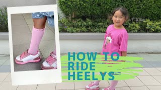 How to ride HEELYS　ヒーリーズの乗り方　ローラーシューズ　初心者