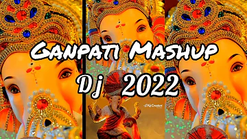 Ganpati Mashup DJ 2022 | New Ganpati Songs | Ganesh Chaturthi Special | Ganesha Festival Mashup 2022