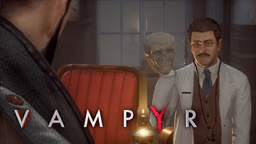 A Morgue Visit | Vampyr | Blind Let