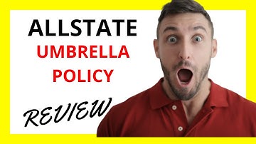 🔥 Allstate Umbrella Policy Review: Pros and Cons