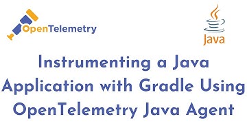 Instrumenting Java Application With Gradle Using Opentelemetry Java Agent | Observability with OTEL