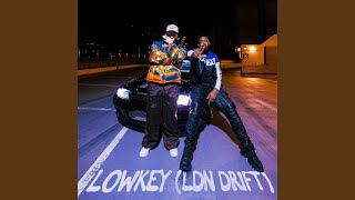 Lowkey (LDN Drift) (Extended)