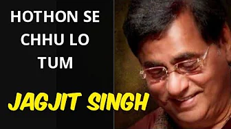 Hothon Se Chhu Lo Tum ❤️ || (From "Prem Geet") || jagjit singh Hothon Se Chhu Lo Tum ❤️ || (From "Prem Geet") || jagjit singh