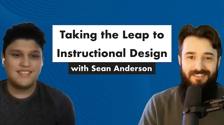 Taking the Leap to Instructional Design with Sean ...