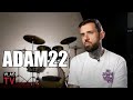 Adam22 Explains Why He didn't Ask Young Buck About the Transgender Story (Part 23)