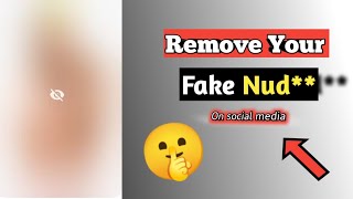 Remove Your Fake Nude photo/video on social media|🤫|Remove your Sensitive Images from Internet| screenshot 4