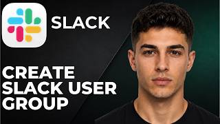 How to Create a Slack User Group  (Step by Step Tutorial 2026)