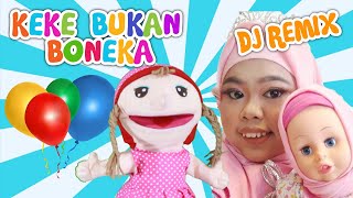 LAGU KEKE BUKAN BONEKA VERSI BONEKA REMIX TIK TOK - UYYUS FUN VIDEO