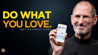 Do What You Love- Steve Jobs ​[1 minute motivation]