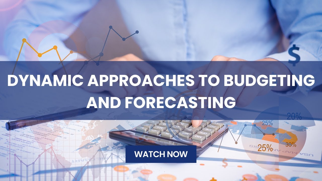 Unlock Financial Mastery: Dynamic Strategies for Budgeting & Forecasting | Free Webinar